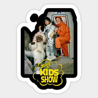 Drugged Out Kids Show Sticker